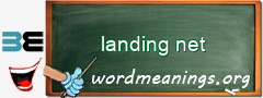 WordMeaning blackboard for landing net